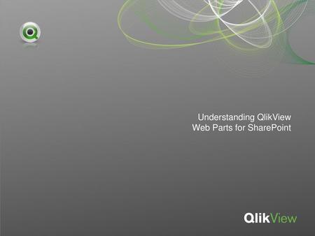 Understanding QlikView Web Parts for SharePoint