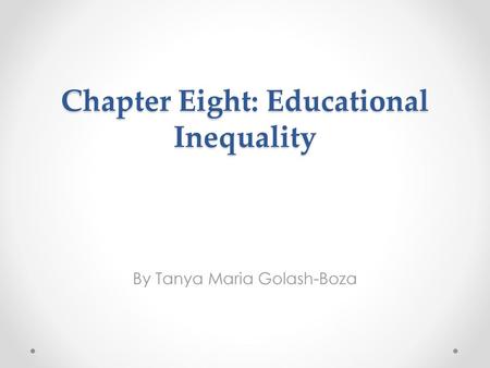 Chapter Eight: Educational Inequality