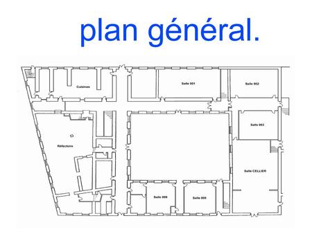 Plan général..