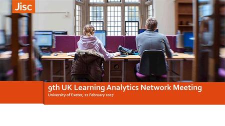 9th UK Learning Analytics Network Meeting