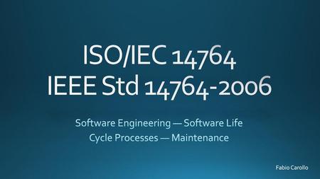 Software Engineering — Software Life Cycle Processes — Maintenance