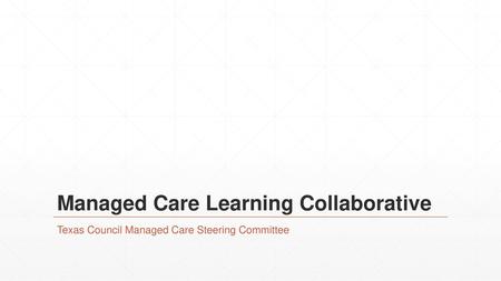 Managed Care Learning Collaborative