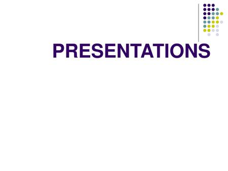 PRESENTATIONS.