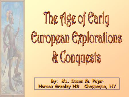 The Age of Early European Explorations & Conquests