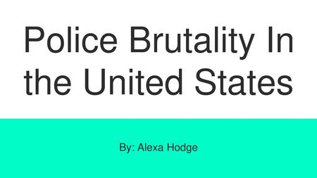 Police Brutality In the United States