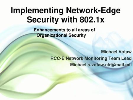 Implementing Network-Edge Security with 802.1x