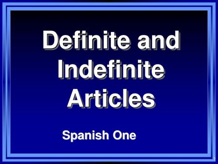 Definite and Indefinite Articles