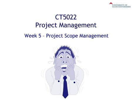 Week 5 – Project Scope Management