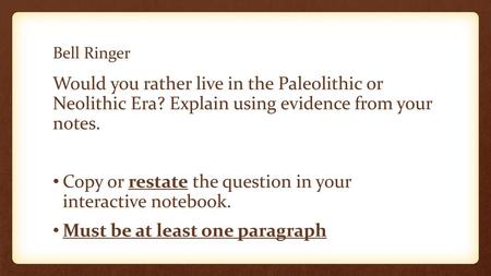 Copy or restate the question in your interactive notebook.