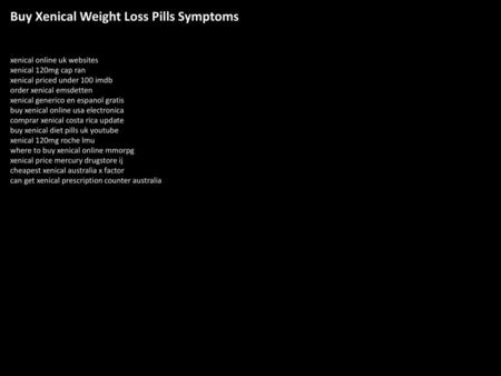 Buy Xenical Weight Loss Pills Symptoms