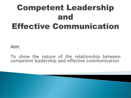 Competent Leadership and Effective Communication