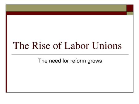 The Rise of Labor Unions