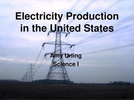 Electricity Production in the United States