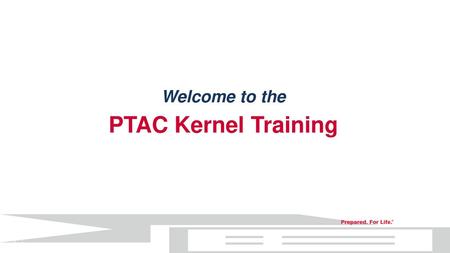 Welcome to the PTAC Kernel Training