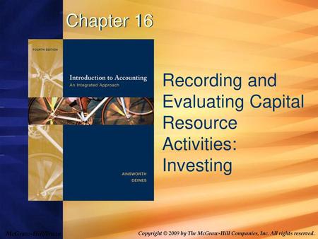 Recording and Evaluating Capital Resource Activities: Investing