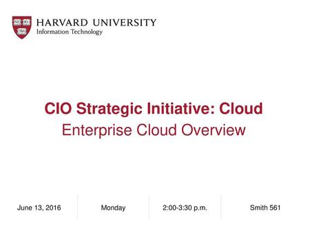 CIO Strategic Initiative: Cloud Enterprise Cloud Overview