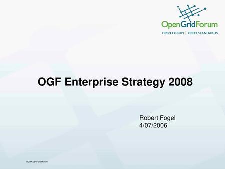 OGF Enterprise Strategy 2008