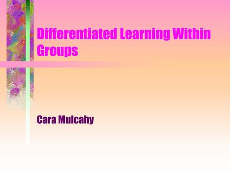 Differentiated Learning Within Groups