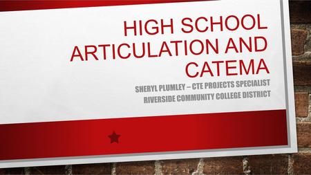 High School Articulation and CATEMA