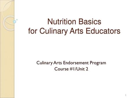 Nutrition Basics for Culinary Arts Educators