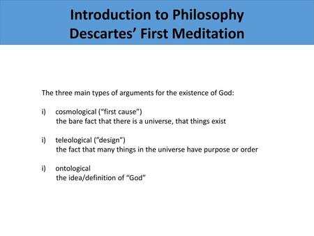 Introduction to Philosophy Descartes’ First Meditation