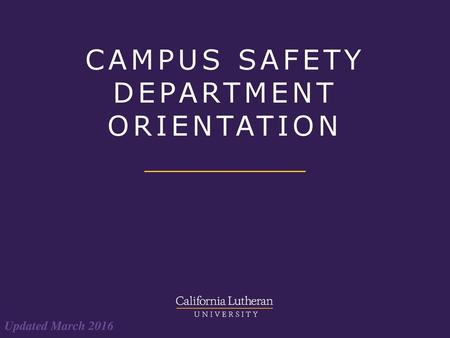 CAMPUS SAFETY DEPARTMENT ORIENTATION