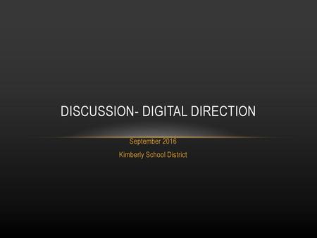 Discussion- Digital direction