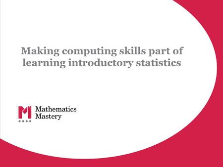 Making computing skills part of learning introductory statistics