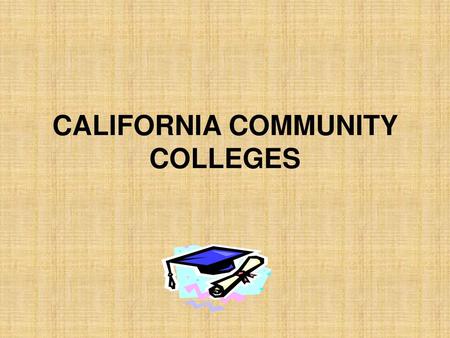 CALIFORNIA COMMUNITY COLLEGES