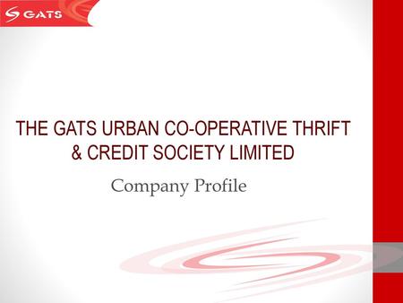 THE GATS URBAN CO-OPERATIVE THRIFT & CREDIT SOCIETY LIMITED