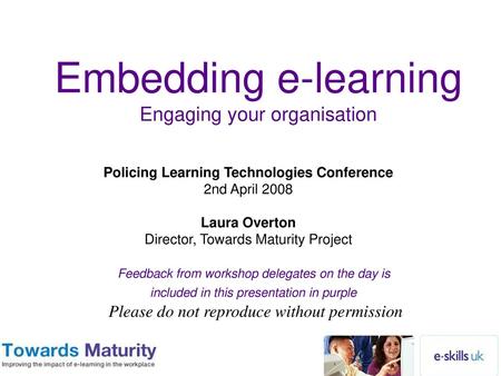 Embedding e-learning Engaging your organisation