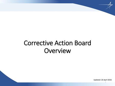 Corrective Action Board Overview