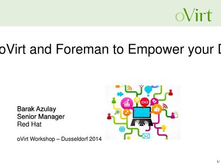 Integrating oVirt and Foreman to Empower your Data-Center