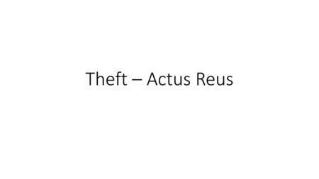 Theft – Actus Reus.