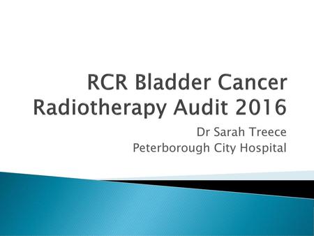 RCR Bladder Cancer Radiotherapy Audit 2016