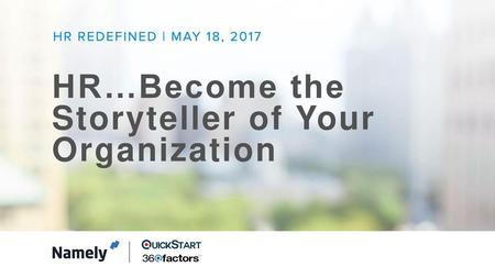 HR…Become the Storyteller of Your Organization