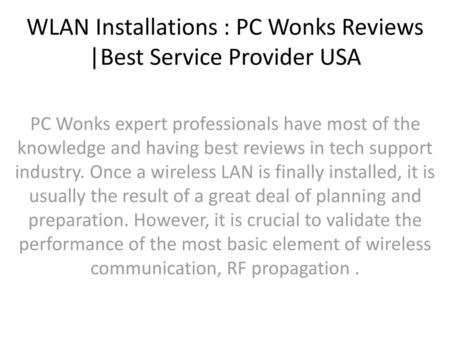 WLAN Installations : PC Wonks Reviews |Best Service Provider USA