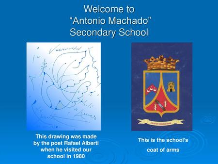 Welcome to “Antonio Machado” Secondary School