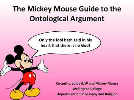 The Mickey Mouse Guide to the Ontological Argument