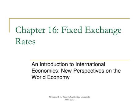 Chapter 16: Fixed Exchange Rates