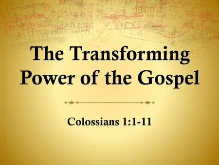 The Transforming Power of the Gospel