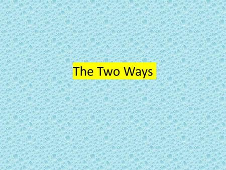 The Two Ways.