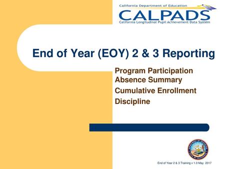 End of Year (EOY) 2 & 3 Reporting