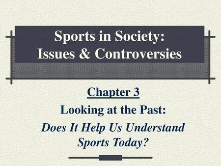 Sports in Society: Issues & Controversies