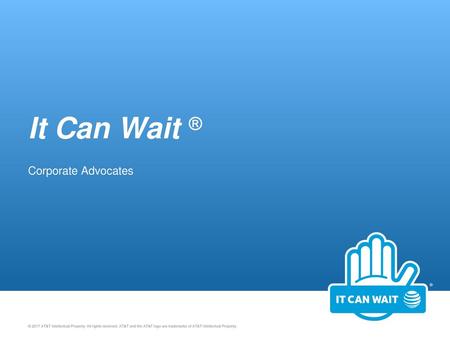 It Can Wait ® Corporate Advocates