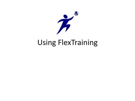 Using FlexTraining.