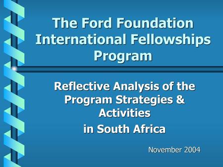 The Ford Foundation International Fellowships Program