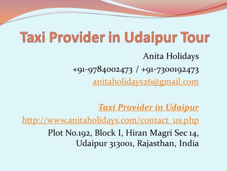 Anita Holidays / Taxi Provider in Udaipur  Plot No.192,