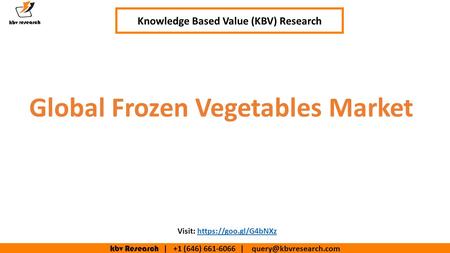 Kbv Research | +1 (646) | Knowledge Based Value (KBV) Research Visit: https://goo.gl/G4bNXzhttps://goo.gl/G4bNXz Global.