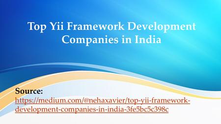 Top Yii Framework Development Companies in India